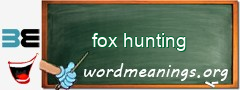 WordMeaning blackboard for fox hunting
